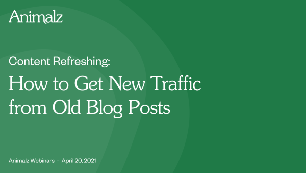 Content Refreshing: How to Get New Traffic from Old Blog Posts